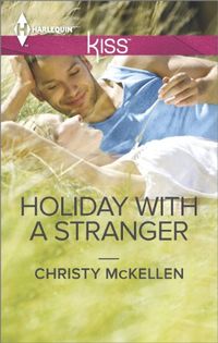 Holiday with a Stranger (Harlequin Kiss Book 54) (English Edition)