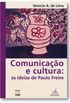 Comunicao e Cultura: as ideias de Paulo Freire