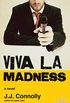 Viva La Madness (English Edition)