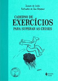 Caderno de exerccios para superar as crises