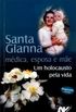 Santa Gianna: mdica, esposa e me