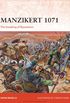 Manzikert 1071: The breaking of Byzantium (Campaign Book 262) (English Edition)