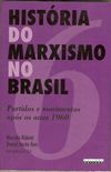 Histria do Marxismo no Brasil Vol. 6