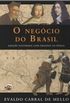 O Negcio do Brasil