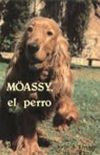 Moassy, el perro