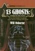 13 Ghosts: Strange but True Ghost Stories