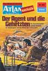 Atlan 260: Der Agent und die Gehetzten: Atlan-Zyklus "Der Held von Arkon" (Atlan classics) (German Edition)