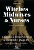Witches, Midwives, and Nurses: A History of Women Healers 