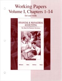 Working Papers, Volume 1, Chapters 1-14 for use with Financial & Managerial Accounting: A Basis for Business Decisions
