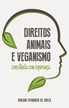 Direitos Animais e veganismo: conscincia com esperana
