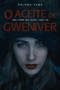 O aceite de Gweniver