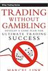 Trading without Gambling