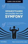 Orquestrando aplicaes PHP com Symfony