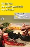 Histria da Alimentao no Brasil