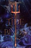 The Tide That Binds Us