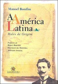 A Amrica Latina: males de origem.