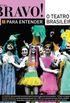 Para Entender O Teatro Brasileiro