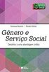 Gnero e Servio Social. Desafios a Uma Abordagem Crtica - Coleo Gnero e Servio Social