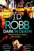 Dark in Death: An Eve Dallas thriller (Book 46) (English Edition)