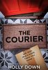 The Courier: The most gripping, page-turning psychological suspense of 2021 (English Edition)