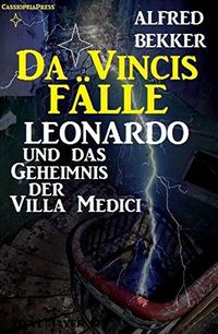 Leonardo und das Geheimnis der Villa Medici (German Edition)
