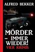 Mrder - immer wieder!: Vier Krimis (German Edition)