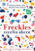 Freckles: The uplifting and emotional <i>Sunday Times</i> top ten bestseller from million-copy bestselling author Cecelia Ahern (English Edition)