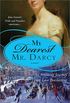  My Dearest Mr. Darcy: An Amazing Journey into Love Everlasting