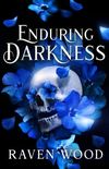 Enduring Darkness