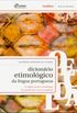 Dicionrio Etimolgico da Lngua Portuguesa