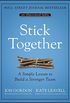 Stick Together: A Simple Lesson to Build a Stronger Team (English Edition)