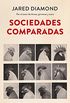 Sociedades comparadas: Un pequeo libro sobre grandes temas (Spanish Edition)