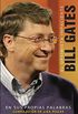 El optimista impaciente: Bill Gates en sus palabras (Spanish Edition)