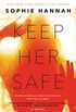Keep Her Safe: A Novel (English Edition)