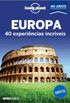 Lonely Planet Europa - 40 experincias incrveis