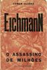 Eichmann: O Assassino de Milhes