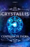 Crystallis, a Centelha de vora