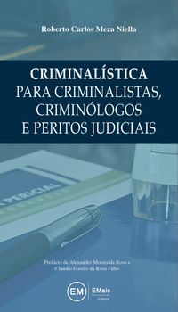 Criminalstica para Criminalistas, Criminlogos e Peritos Judiciais