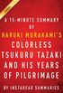 Summary of ColorlessTsukuruTazaki and His Years of Pilgrimage: by Haruki Murakami | Includes Analysis (English Edition)