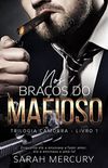 Nos braos do Mafioso ( Trilogia Camorra - Livro 1)