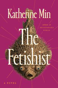 The Fetishist: A Novel