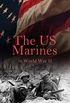 The US Marines in World War II: Illustrated History of U.S. Marines