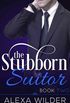 The Stubborn Suitor