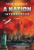 A Nation Interrupted: An Alternate History Novel