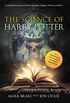 The Science of Harry Potter: The Spellbinding Science Behind the Magic, Gadgets, Potions, and More! (English Edition)