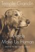 Animals Make Us Human: Creating the Best Life for Animals (English Edition)