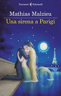 Una sirena a Parigi: #REF! (Italian Edition)