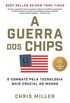 A Guerra dos Chips