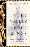 In the Valley of the Kings: Howard Carter and the Mystery of King Tutankhamun