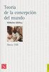 Obras VIII. Teora de la concepcin del mundo (Spanish Edition)